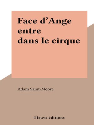 cover image of Face d'Ange entre dans le cirque